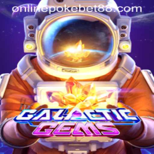 Exploring the Intergalactic Adventure of GalacticGems in PokeBet88